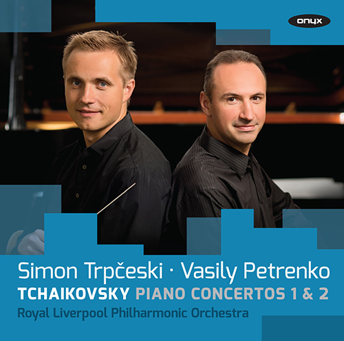 Imagen de apoyo de  TCHAIKOVSKY, P.I.: Piano Concertos Nos. 1 and 2 (Trpčeski, Royal Liverpool Philharmonic, V. Petrenko)