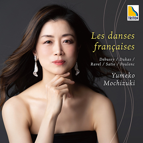 Imagen de apoyo de  Piano Recital: Mochizuki, Yumeko - DEBUSSY, C. / DUKAS, P. / RAVEL, M. / SATIE, E. / POULENC, F. (Les danses françaises)