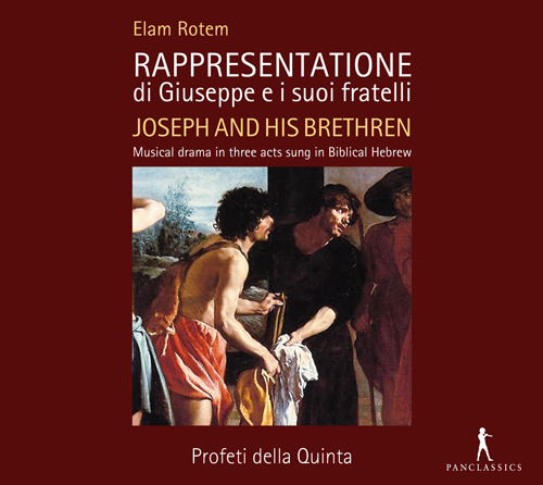 Imagen de apoyo de  ROTEM, E.: Rappresentatione di Giuseppe e i suoi fratelli [Opera] (Profeti Della Quinta, Rotem)