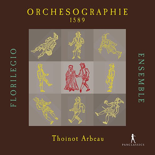 Imagen de apoyo de  ARBEAU, T.: Chamber Music (Orchesographie, 1589) (Florilegio Ensemble, Serafini)