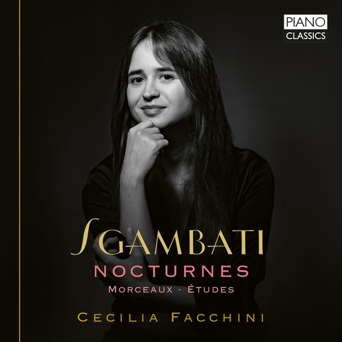 Imagen de apoyo de  SGAMBATI, G.: Nocturnes, Morceaux, Etudes (Facchini)