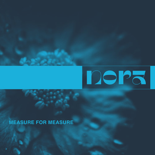 Imagen de apoyo de  NORA: Measure for Measure (Nora)