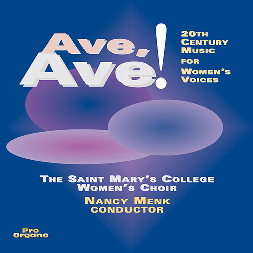 Imagen de apoyo de  Choral Concert: Saint Mary's College Women's Choir - CASALS, P. / FAVERO, A. / MACINTYRE, D. / RAUTAVAARA, E. / TELFER, N. (Ave, Ave!)