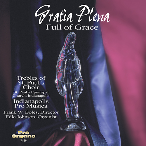 Imagen de apoyo de  Choral Concert: Treble Choir of St. Paul's Indianapolis - BLATCHLY, M. / FAURÉ, G. / GREENE, M. / LOLE, S. / NEAR, G. (Gratia Plena - Full of Grace)