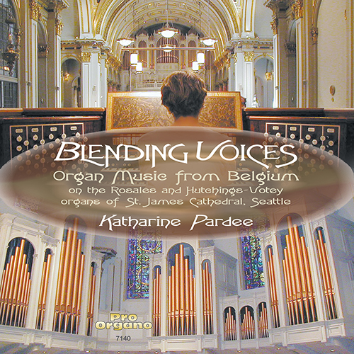 Imagen de apoyo de  Organ Recital: Pardee, Katharine - FRANCK, C. / JONGEN, J. / PEETERS, F. / TINEL, E. (Blending Voices)