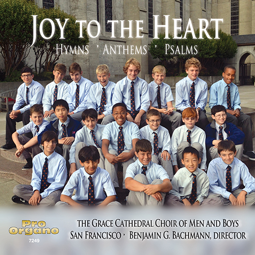 Imagen de apoyo de  Choral Concert: Grace Cathedral Choir of Men and Boys - GOUDIMEL, C. / HURD, D. / SOWERBY, L. / TALBOT, G. (Joy to the Heart)