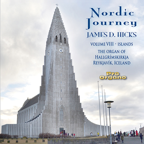 Imagen de apoyo de  Organ Recital: Hicks, James D. - LEIFS, J. / GADE, N.W. / KARLSEN, K.M. / SANDAGERDI, P. i / WILLS, A. (Nordic Journey Vol. 8 - Islands)