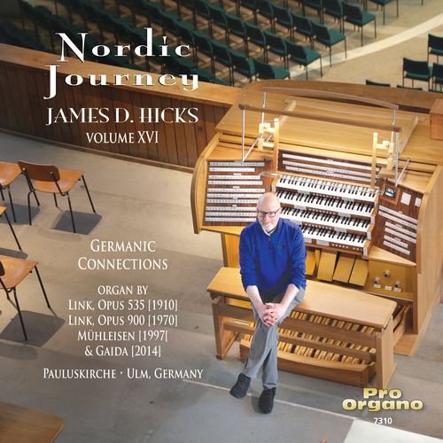 Imagen de apoyo de  Organ Recital: Hicks, James D. - ÅKERBERG, H. / BOND, A. / DRISCHNER, M. / OLSSON, O. / SZADEJKO, A.M. (Nordic Journey Vol. 16: Germanic Connections)