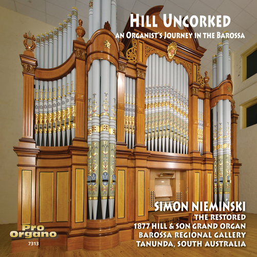 Imagen de apoyo de  Organ Recital: Nieminski, Simon - BERNARD, W. / COLERIDGE-TAYLOR, S. / STANFORD, C.V. (Hill Uncorked - An Organist's Journey in the Barossa)