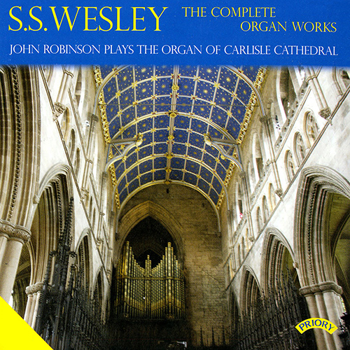Imagen de apoyo de  WESLEY, S.S.: Organ Works (Complete) (The Organ of Carlisle Cathedral) (J. Robinson)