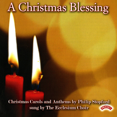 Imagen de apoyo de  STOPFORD, P.: Carols and Anthems (A Christmas Blessing) (Ecclesium Choir, Stopford)