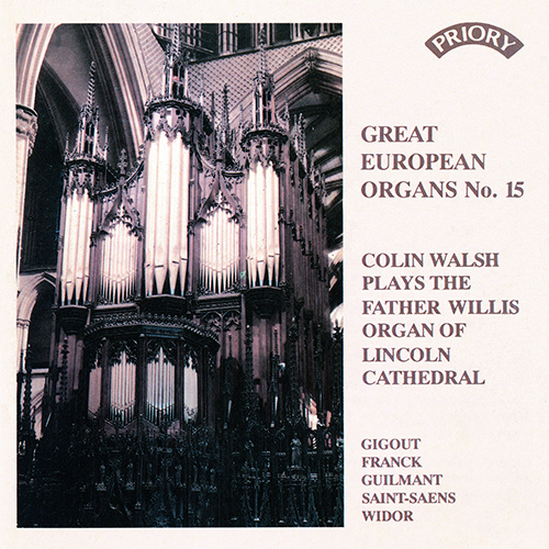 Imagen de apoyo de  Great European Organs, Vol. 15 - GIGOUT, E. / FRANCK, C. / GUILMANT, A. / SAINT-SAËNS, C. / WIDOR, C.-M. (Walsh)