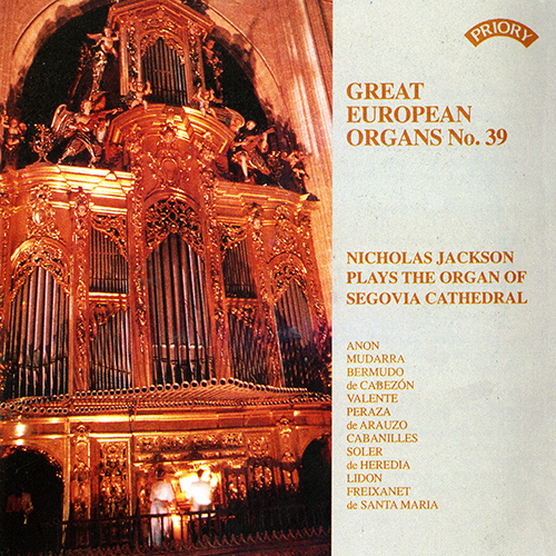 Imagen de apoyo de  Great European Organs, Vol. 39 - MUDARRA, A. / BERMUDO, J. / CABEZÓN, A. de / SANTOS, P.S. / VALENTE, A. / PERAZA, F. de (N. Jackson)