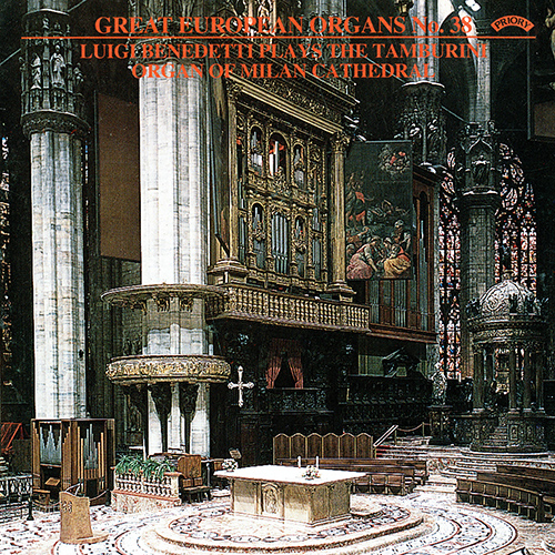 Imagen de apoyo de  Great European Organs, Vol. 38 - AMBROSI, A. / BOSSI, M.E. / GALLIERA, A. / PETRALI, V.A. (Benedetti)