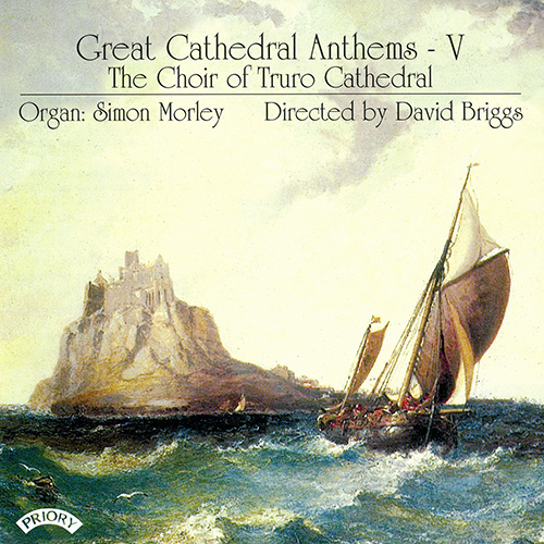Imagen de apoyo de  Great Cathedral Anthems, Vol. 5 - ECCARD, J. / HOWELLS, H. / TALLIS, T. / WEELKES, T. ( Truro Cathedral Choir, Briggs)