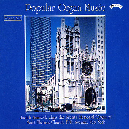 Imagen de apoyo de  Organ Recital: Hancock, Judith - BACH, J.S. / KARG-ELERT, S. / MOZART, W.A. / SOWERBY, L. (Popular Organ Music, Vol. 5)