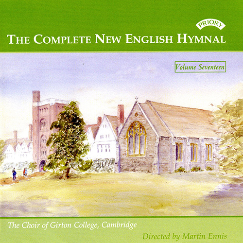 Imagen de apoyo de  Choral Concert: Choir of Girton College, Cambridge - BORGNIS, C. / BOURGEOIS, L. / EVEREST, C.W. (The Complete New English Hymnal, Vol. 17)