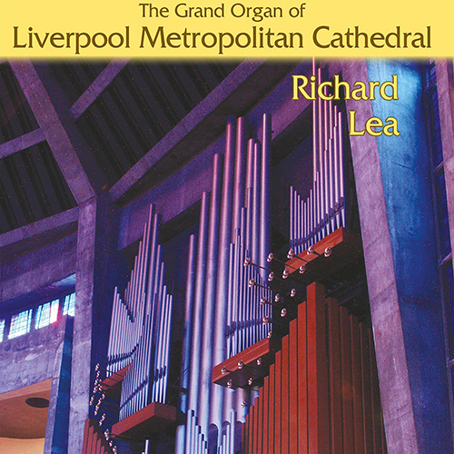 Imagen de apoyo de  Organ Recital: Lea, Richard - ADAMS, S. / BONNET, J. / FJELLESTAD, J. / LISZT, F. / MASON, G. (The Grand Organ of Liverpool Metropolitan Cathedral)