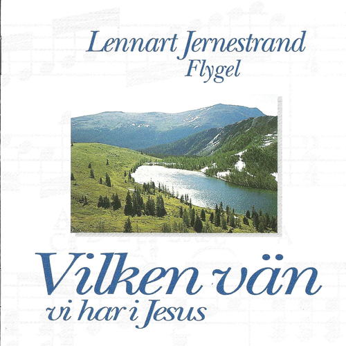 Imagen de apoyo de  JERNESTRAND, Lennart: Vilken vän vi har i Jesus