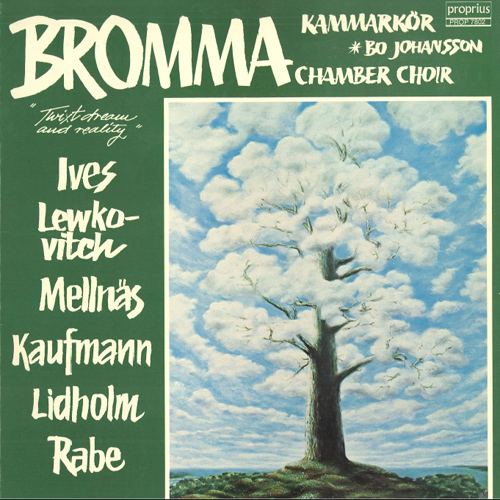 Imagen de apoyo de  Choral Concert: Bromma Chamber Choir - IVES, C. / LEWKOVITCH, B. / MELLNÄS, A. / KAUFMANN, D. / LIDHOLM, I. / RABE, F. (Twixt Dream and Reality)
