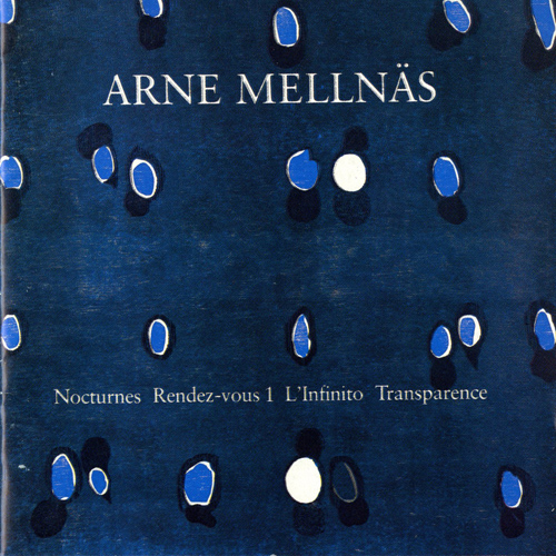Imagen de apoyo de  MELLNAS, A.: Nocturnes / Rendez-vous 1 / L'Infinito / Transparence (Hoglind, Stevensson, Sparnaay, Ericson, Westerberg)