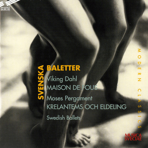 Imagen de apoyo de  DAHL, V.: Mason de Fous / PERGAMENT, M.: Krelantems och Eldeling (Swedish Radio Symphony, Ruud, Westerberg)