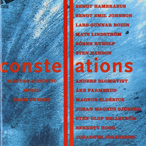 Imagen de apoyo de  Electro-Acoustic Music (Swedish) - HAMBRAEUS, B. / JOHNSON, B.E. / BODIN, L.-G. / LINDSTROM, M. / HANSON, S. (Constellations)