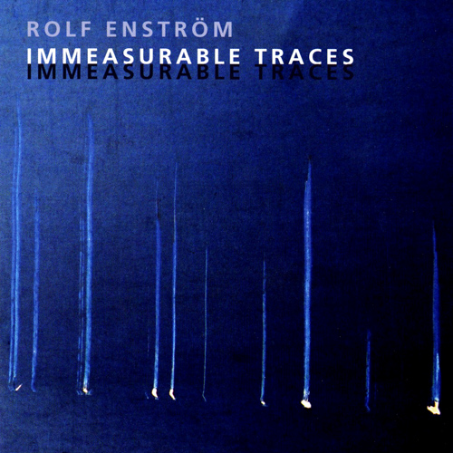 Imagen de apoyo de  ENSTROM, R.: Rama / Kairos / Saxplock / Ebb / Tide / Observatorienmusik (Immeasurable Traces) (Boman)