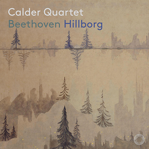 Imagen de apoyo de  BEETHOVEN, L. van: String Quartets Nos. 3 and 14 / HILLBORG, A.: Kongsgaard Variations (Calder Quartet)