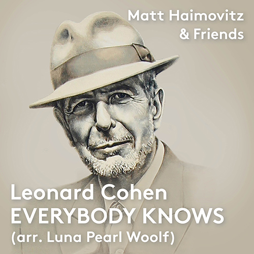 COHEN, L.: Everybody Knows (arr. L.P. Woolf) (N. Anderson, Guthrie, Quagliata, Haimovitz)