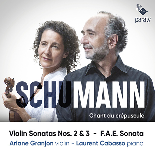 Imagen de apoyo de  SCHUMANN, R.:  Violin Sonatas Nos. 2 and 3 / Violin Sonata, "F-A-E" (Chant du crépuscule) (Granjon, Cabasso)