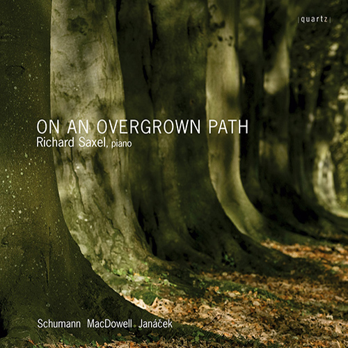 Imagen de apoyo de  SCHUMANN, R.: Waldscenen / MACDOWELL, E.: Woodland Sketches / JANACEK, L.: On the Overgrown Path, Book 1 (Saxel)