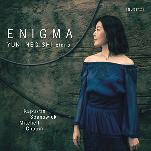 Imagen de apoyo de  Piano Recital: Negishi, Yuki - KAPUSTIN, N. / SPANSWICK, M. / MITCHELL, R. / CHOPIN, F. / EVANS, B. (Enigma)