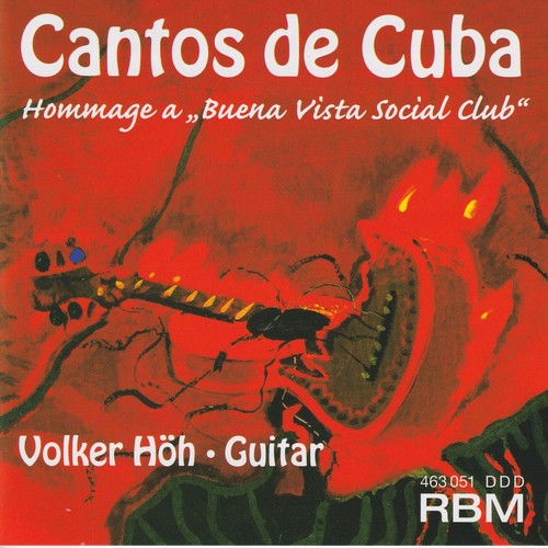 Imagen de apoyo de  Guitar Recital: Höh, Volker - ANGULO, H. / AMADOR, E. / BROUWER, L. / GRAMATGES, H. / ROJAS, N. (Cantos de Cuba - Hommage a Buena Vista Social Club)
