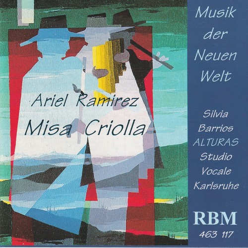 Imagen de apoyo de  RAMÍREZ, A.: Misa Criolla (Music from the New World) (Barrios, Alturas, Studio Vocale Karlsruhe)