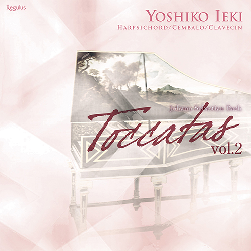 Imagen de apoyo de  BACH, J.S.: Toccatas, Vol. 2 - BWV 869, 872, 876, 911, 912, 915, 998 (Yoshiko Ieki)