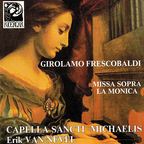 Imagen de apoyo de  FRESCOBALDI, G.A.: Missa sopra l'aria della monica / Canzonas (Capella Sancti Michaelis Vocal Ensemble, Nevel)