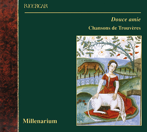 Imagen de apoyo de  Vocal and Chamber Music (French) - THIBAUT DE CHAMPAGNE / CHASTELAIN DE COUCI / FERRI, L. / MONIOT D'ARRAS / (Chansons de Trouveres) (Millenarium)