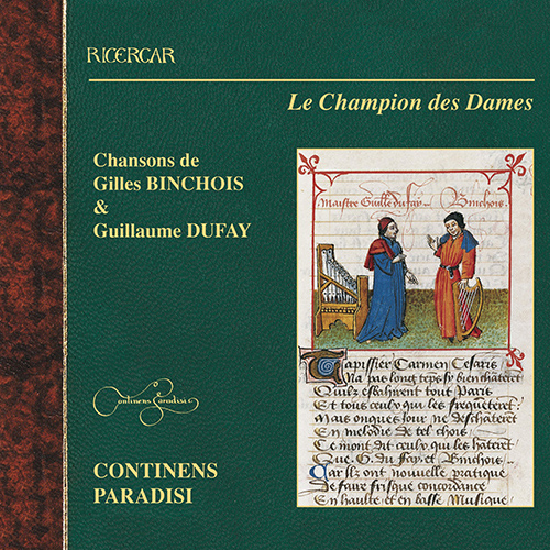 Imagen de apoyo de  Vocal Music (Renaissance) - BINCHOIS, G. de Bins dit / DUFAY, G. (Le Champion des Dames) (Bettens, Continens Paradisi)