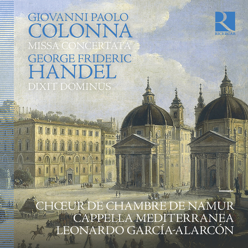 Imagen de apoyo de  COLONNA, G.: Messa a 5 Concertata / HANDEL, G.F.: Dixit Dominus (Namur Chamber Choir, Cappella Mediterranea, García Alarcón)