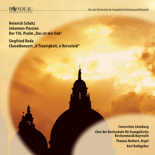 Imagen de apoyo de  SCHÜTZ, H.: Johannes-Passion / Das ist mir lieb / O Traurigkeit (Chor der Hochschule für Evangelische Kirchenmusik Bayreuth, Rathgeber)