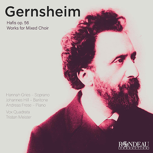 Imagen de apoyo de  GERNSHEIM, F.: Hafis, Op. 56 (Works for Mixed Choir) (Gries, Hill, Frese, Vox Quadrata, Meister)
