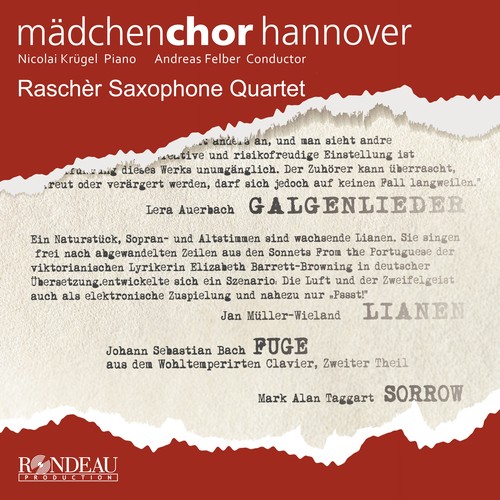 Imagen de apoyo de  AUERBACH, L.: Galgenlieder / MÜLLER-WIELAND, J.: Lianen / TAGGERT, M.A.: Sorrow (Hannover Girls Choir, Raschèr Saxophone Quartet, Krügel, Felber)