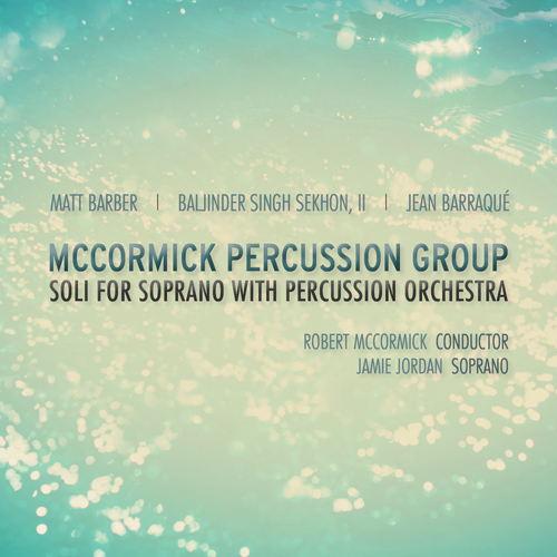 Imagen de apoyo de  BARBER, M.: To the Roaring Wind / SEKHON, B.: Twelve Virtues / BARRAQUÉ, J.: Chant Apres Chant (J. Jordan, McCormick Percussion Group)