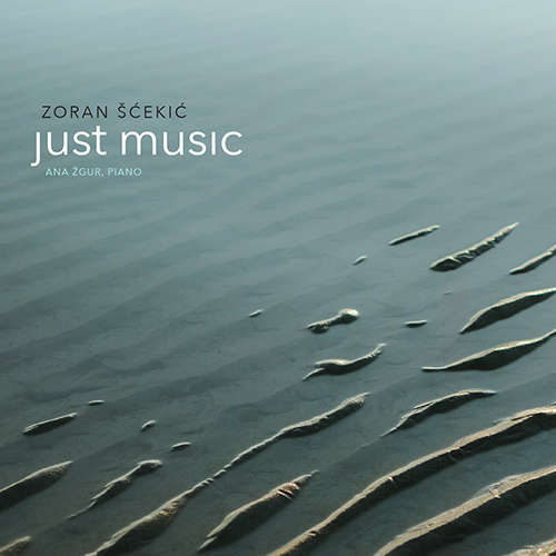 Imagen de apoyo de  ŠĆEKIĆ, Z.: Piano Music (Just Music) (Šćekić, Zgur)