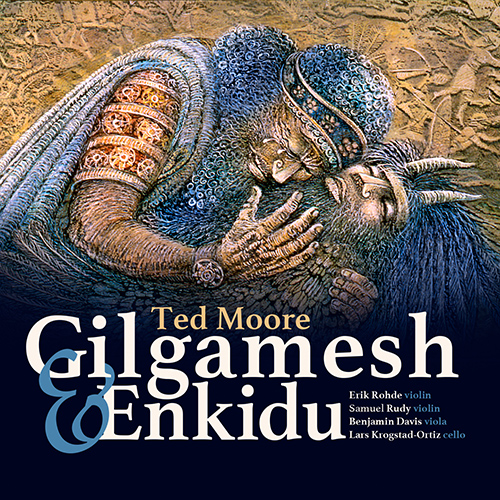 Imagen de apoyo de  MOORE, T.: Gilgamesh and Enkidu (Enkidu String Quartet)