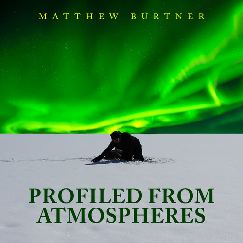 Imagen de apoyo de  BURTNER, M.: Profiled from Atmospheres / Arbor / Auroras / Piece for a Northern Sky / Wind Rose (Burtner)