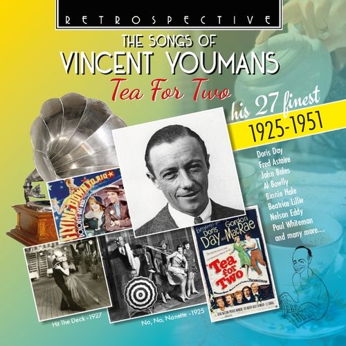 Imagen de apoyo de  SONGS OF VINCENT YOUMANS (THE) - Tea for Two (1925-1951)