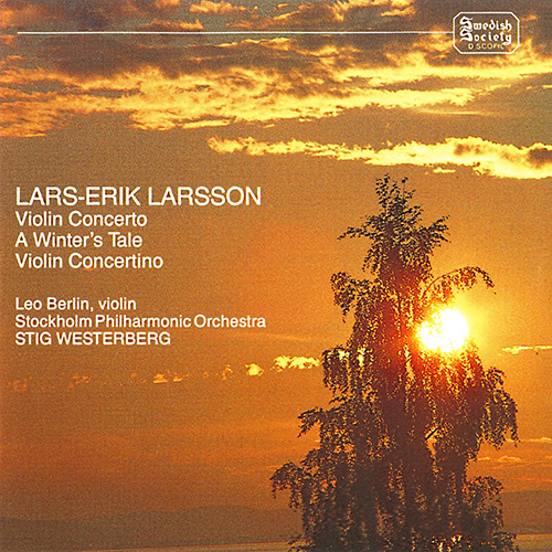 Imagen de apoyo de  LARSSON, L.-E.: Violin Concerto, Op. 42 / The Winter's Tale / Violin Concertino, Op. 45, No. 8 (Berlin, Stockholm Philharmonic, Westerberg)