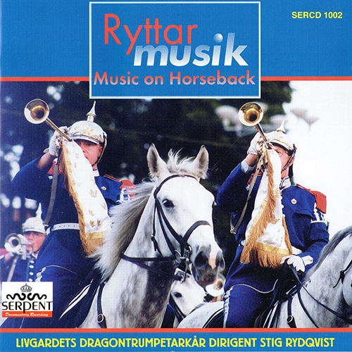 Imagen de apoyo de  ROYAL LIFE GUARDS DRAGONS TRUMPETER CORPS / RYDQVIST, Stig: Music on Horseback